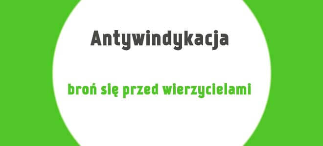 Co to jest antywindykacja?